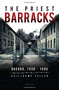 The Priest Barracks (Dachau 1938 - 1945) by Guillaume Zeller, 9781621640998