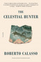The Celestial Hunter - 9781250787354 by Richard Dixon, Roberto Calasso, 9781250787354