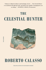 The Celestial Hunter - 9781250787354 by Richard Dixon, Roberto Calasso, 9781250787354