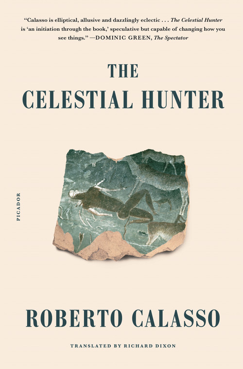 The Celestial Hunter - 9781250787354 by Richard Dixon, Roberto Calasso, 9781250787354