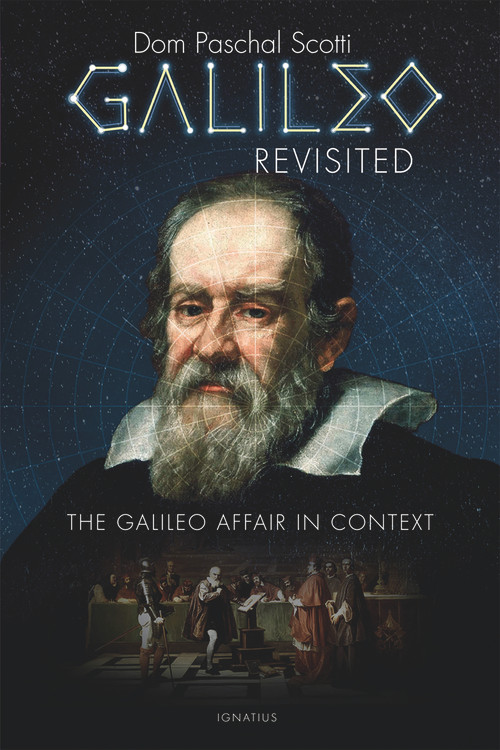 Galileo Revisited (The Galileo Affair in Context) by Dom Paschal  Scotti, 9781621641322