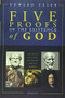 Five Proofs of the Existence of God by Edward Feser, 9781621641339