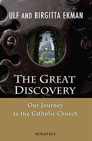 The Great Discovery (Our Journey to the Catholic Church) by Ulf Ekman, Birgitta Ekman, 9781621642220