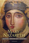 Mary of Nazareth (History, Archaeology, Legends) by Michael Hesemann, 9781621640905