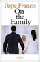 On the Family by Pope Francis, 9781621641001