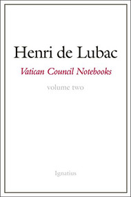 Vatican Council Notebooks (Volume Two) by Henri de Lubac, 9781621640127