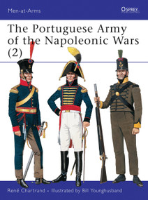 The Portuguese Army of the Napoleonic Wars (2) by René Chartrand, Bill Younghusband, 9781855329812