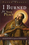 I Burned for Your Peace (Augustine's Confessions Unpacked) by Peter Kreeft, 9781621640400