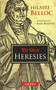 The Great Heresies by Hilaire Belloc, Karl Keating, 9781621641384