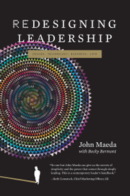 Redesigning Leadership by John Maeda, Rebecca J Bermont, 9780262015882