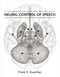 Neural Control of Speech by Frank H. Guenther, 9780262034715
