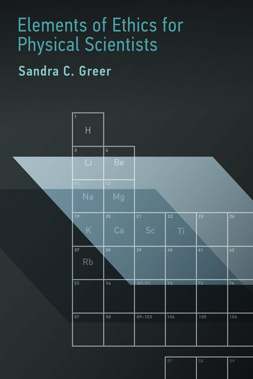 Elements of Ethics for Physical Scientists by Sandra C. Greer, 9780262036887