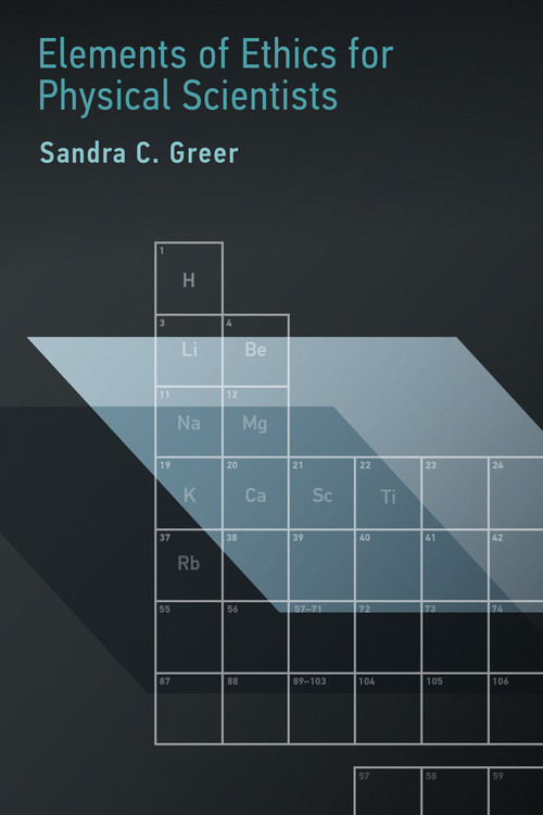 Elements of Ethics for Physical Scientists by Sandra C. Greer, 9780262036887
