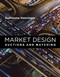 Market Design (Auctions and Matching) by Guillaume Haeringer, 9780262037549
