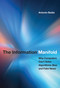 The Information Manifold (Why Computers Can't Solve Algorithmic Bias and Fake News) by Antonio Badia, 9780262043038