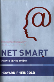 Net Smart (How to Thrive Online) by Howard Rheingold, 9780262526135