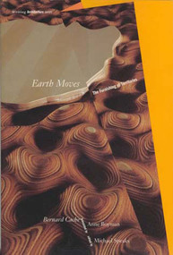 Earth Moves (The Furnishing of Territories) by Bernard Cache, Michael Speaks, 9780262531306