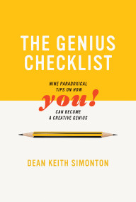 The Genius Checklist (Nine Paradoxical Tips on How You Can Become a Creative Genius) by Dean Keith Simonton, 9780262537957