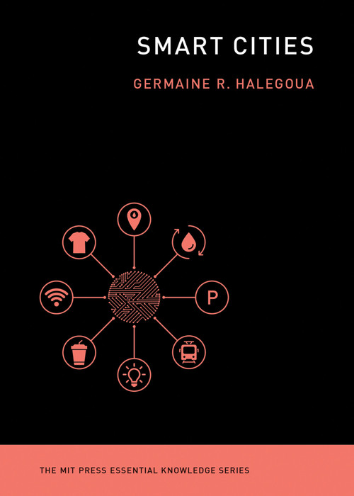 Smart Cities - 9780262538053 by Germaine Halegoua, 9780262538053