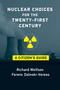 Nuclear Choices for the Twenty-First Century (A Citizen's Guide) by Richard Wolfson, Ferenc Dalnoki-Veress, 9780262542036