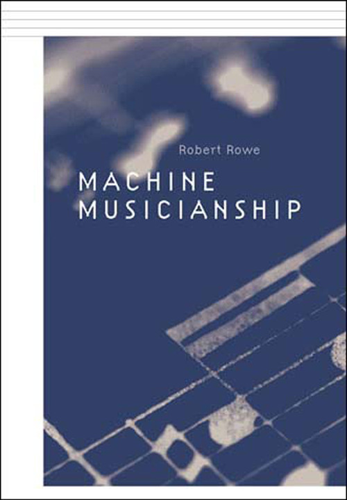 Machine Musicianship by Robert Rowe, 9780262681490
