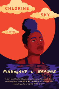 Chlorine Sky by Mahogany L. Browne, 9780593176399