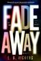 Fadeaway - 9780593180198 by E. B. Vickers, 9780593180198