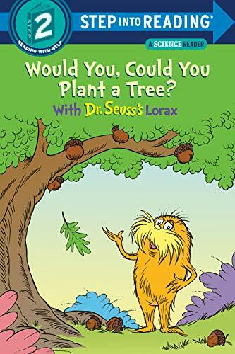 Would You, Could You Plant a Tree? With Dr. Seuss's Lorax by Todd Tarpley, 9780593306161