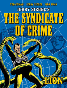 Jerry Siegel's Syndicate of Crime by Jerry Siegel, Reg Bunn, Ted Cowan, 9781781088883