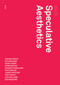 Speculative Aesthetics by Robin Mackay, James Trafford, Luke Pendrell, 9780957529571