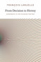 From Decision to Heresy (Experiments in Non-Standard Thought) by Francois Laruelle, Miguel Abreu, Taylor Adkins, Ray Brassier, Christopher Eby, 9780983216902