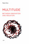 Multitude between Innovation and Negation by Paolo Virno, Isabella Bertoletti, James Cascaito, Andrea Casson, 9781584350507