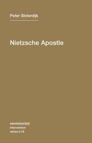 Nietzsche Apostle by Peter Sloterdijk, Steve Corcoran, 9781584350996