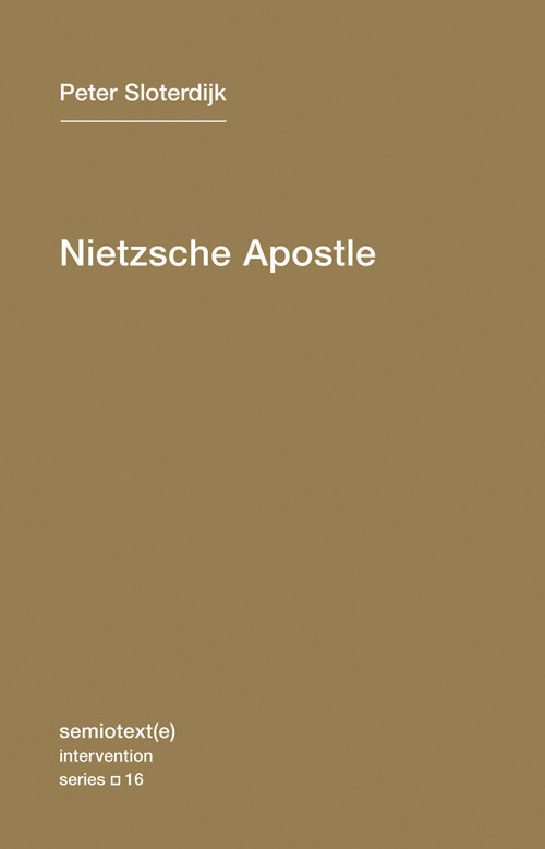 Nietzsche Apostle by Peter Sloterdijk, Steve Corcoran, 9781584350996