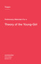 Preliminary Materials for a Theory of the Young-Girl by Tiqqun, Ariana Reines, 9781584351085