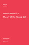 Preliminary Materials for a Theory of the Young-Girl by Tiqqun, Ariana Reines, 9781584351085