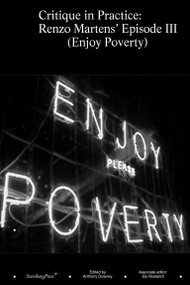 Critique in Practice (Renzo Martens' Episode III (Enjoy Poverty)) by Anthony Downey, 9783956795053