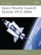 Space Shuttle Launch System 1972-2004 by Mark Lardas, Ian Palmer, 9781841766911
