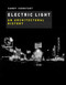 Electric Light (An Architectural History) by Sandy Isenstadt, 9780262038171