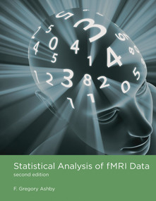 Statistical Analysis of fMRI Data, second edition by F. Gregory Ashby, 9780262042680