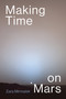 Making Time on Mars by Zara Mirmalek, 9780262043854
