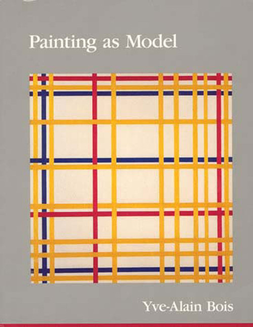 Painting as Model by Yve-Alain Bois, 9780262521802