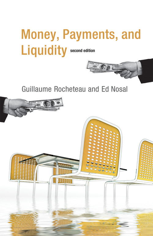 Money, Payments, and Liquidity, second edition by Guillaume Rocheteau, Ed Nosal, 9780262533270