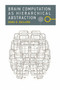 Brain Computation as Hierarchical Abstraction by Dana H. Ballard, 9780262534123