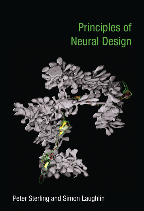Principles of Neural Design by Peter Sterling, Simon Laughlin, 9780262534680