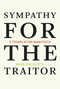 Sympathy for the Traitor (A Translation Manifesto) by Mark Polizzotti, 9780262537025
