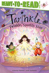 Twinkle, Twinkle, Sparkly Star (Ready-to-Read Level 2) - 9781534486232 by Katharine Holabird, Sarah Warburton, 9781534486232