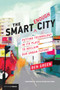 The Smart Enough City (Putting Technology in Its Place to Reclaim Our Urban Future) by Ben Green, Jascha Franklin-Hodge, 9780262538961