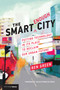 The Smart Enough City (Putting Technology in Its Place to Reclaim Our Urban Future) by Ben Green, Jascha Franklin-Hodge, 9780262538961
