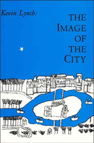 The Image of the City by Kevin Lynch, 9780262620017